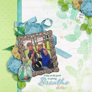 Breathe In - layout by Kay